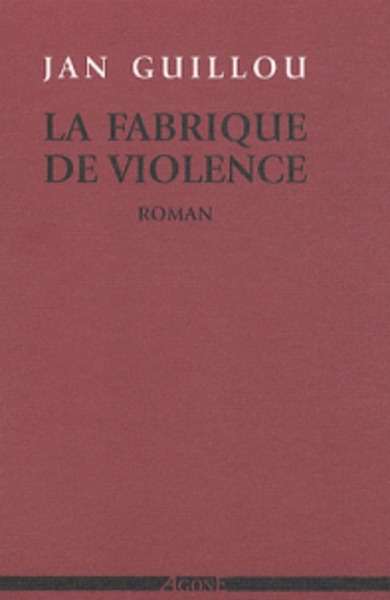 La fabrique de violence