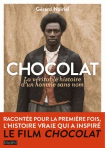 Chocolat - La véritable histoire d'un homme sans nom