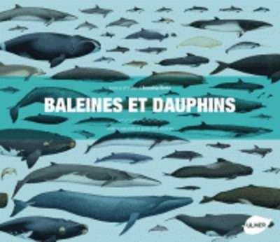 Baleines et dauphins - Histoire naturelle et guide des espèces