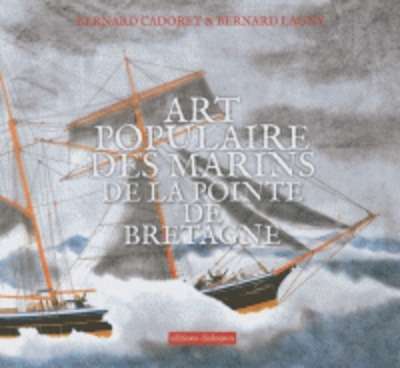 L'art populaire des marins de la pointe de Bretagne