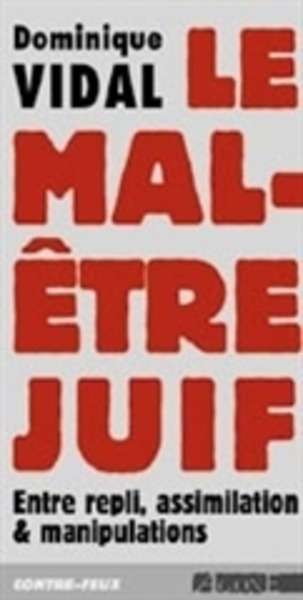 Le mal-être juif. Entre repli, assimilation et manipulations