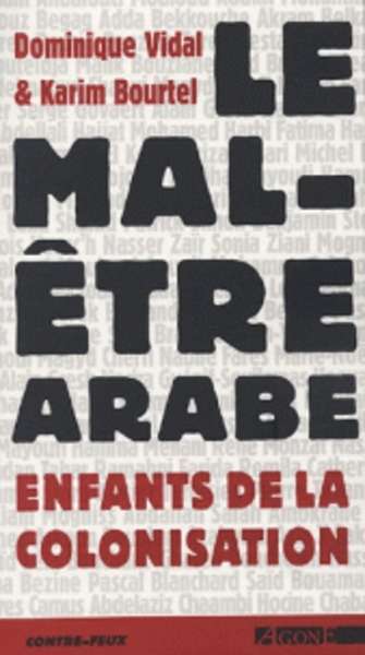 Le mal-être arabe - Enfants de la colonisation