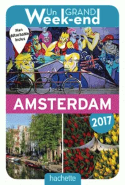 Un grand week-end à Amsterdam 2017