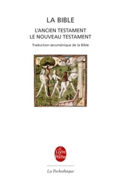 La Bible - L'Ancien et le Nouveau Testament