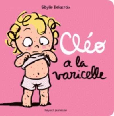 Cléo a la varicelle