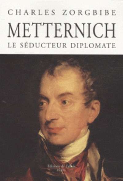 Metternich le séducteur diplomate
