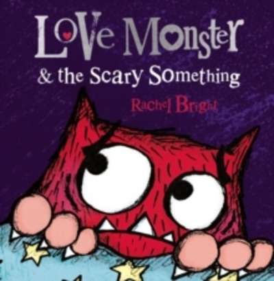 Love Monster and The Scary Something