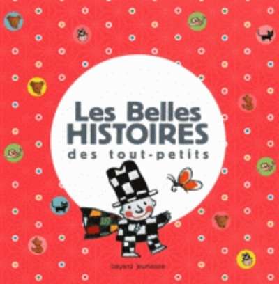 Les belles histoires des tout petits - Petit Chat Noir a peur du noir ; Deux amis pour la vie ; Le petit chasseu