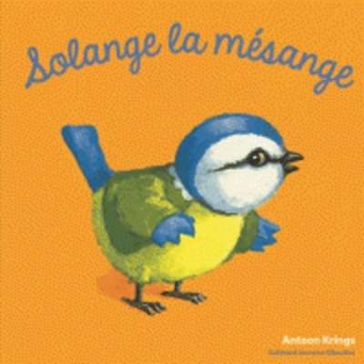 Solange la Mésange