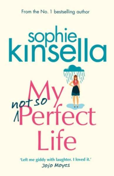 My not so Perfect Life. A Novel