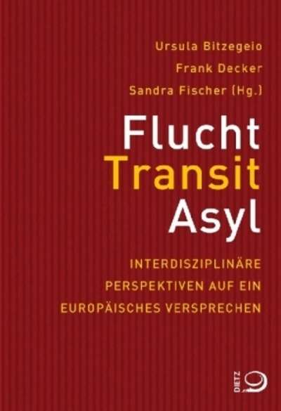 Flucht, Transit, Asyl