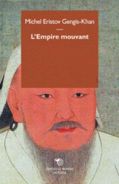 Gengis Khan: L'empire mouvant