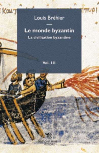 Le monde byzantin - Tome 3