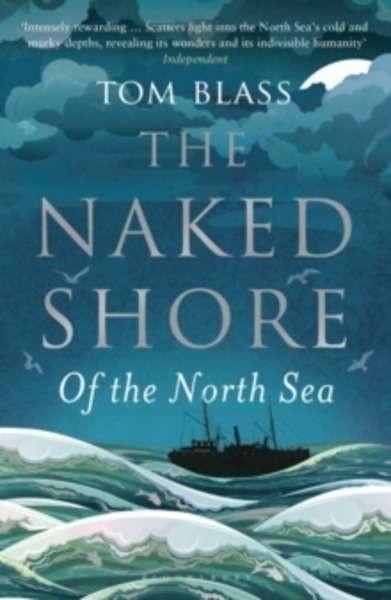 The Naked Shore : Of the North Sea