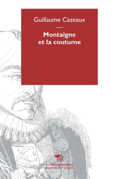 Montaigne et la coutume