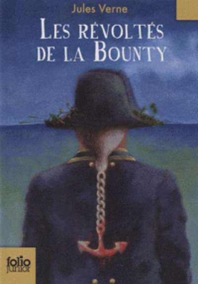 Les révoltes de la Bounty - Suivi de Un drame au Mexique