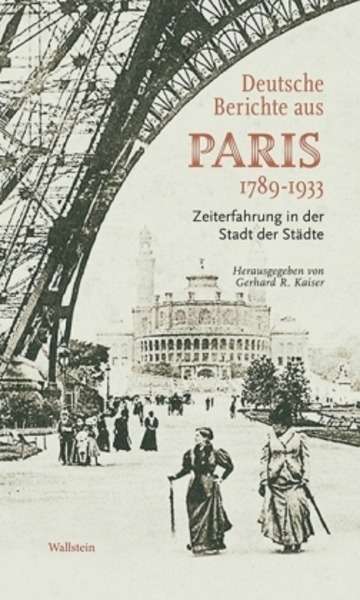 Deutsche Berichte aus Paris 1789-1933