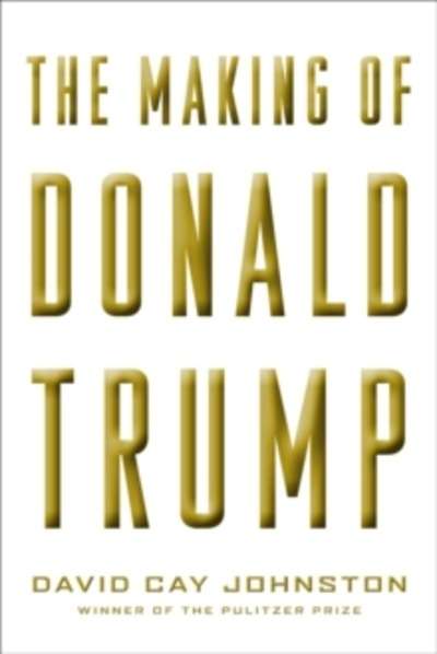 The Making of Donald Trump