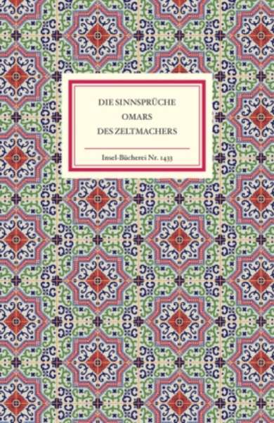 Die Sinnsprüche Omars des Zeltmachers