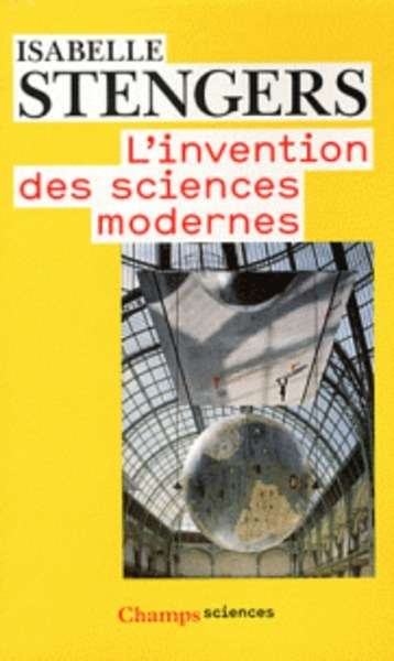 L'invention des sciences modernes