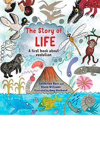 The Story of Life : A First Book About Evolution