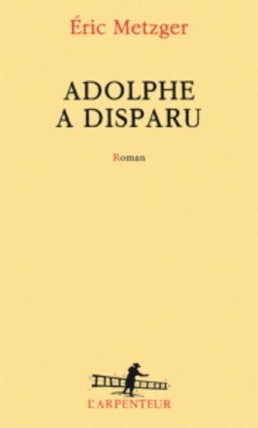 Adolphe a disparu
