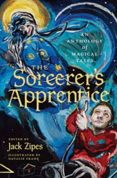 The Sorcerer's Apprentice : An Anthology of Magical Tales