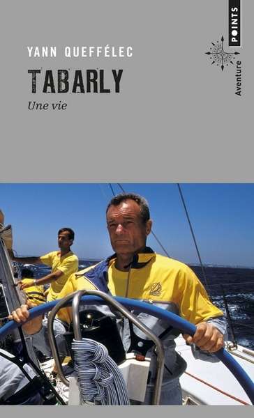 Tabarly - Une vie