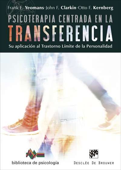 Psicoterapia centrada en la transferencia. Su aplicación al trastorno límite de la personalidad