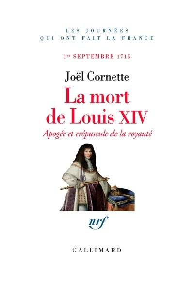 La mort de Louis XIV, 1er septembre 1715