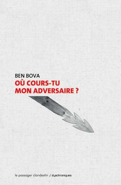 Où cours-tu mon adversaire ?