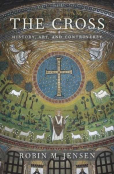 The Cross - History, Art, and Controversy
