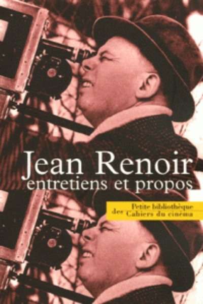 Jean Renoir - Entretiens et propos