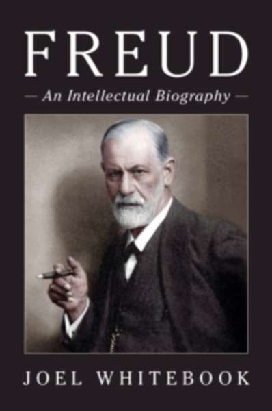 Freud : An Intellectual Biography