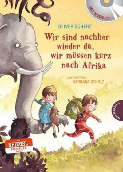 Wir sind nachher wieder da, wir müssen kurz nach Afrika, m. Audio-CD