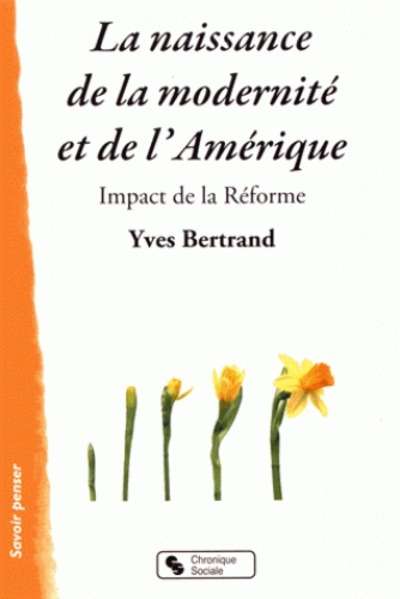 La naissance de la mordenité et de l'Amérique
