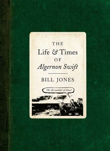 The Life and Times of Algernon Swift