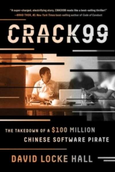 Crack99 : The Takedown of a  100 Million Chinese Software Pirate