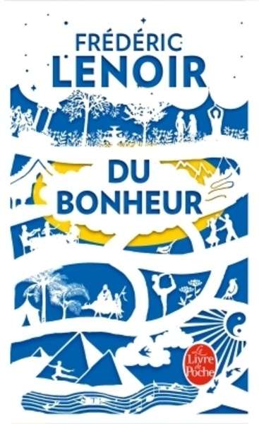 Du bonheur.Un voyage philosophique. Edition Collector