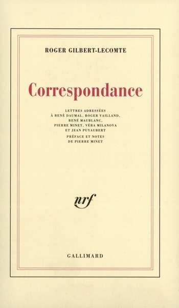 Correspondance (lettres adressées à René Daumal, Roger Vailland)