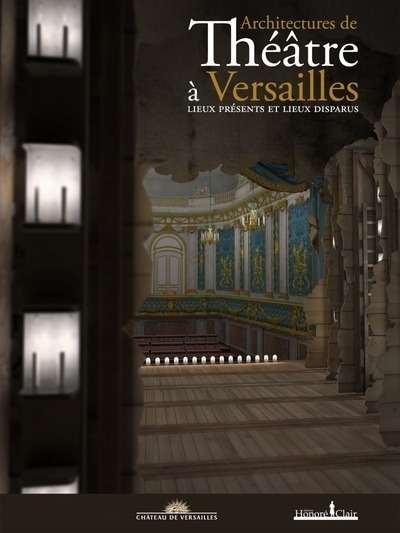 Architectures de théâtres á Versailles