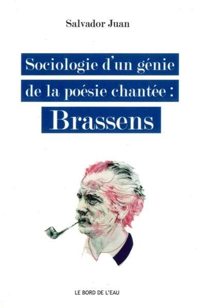 Sociologie d'un génie de la poésie chantée: Brassens