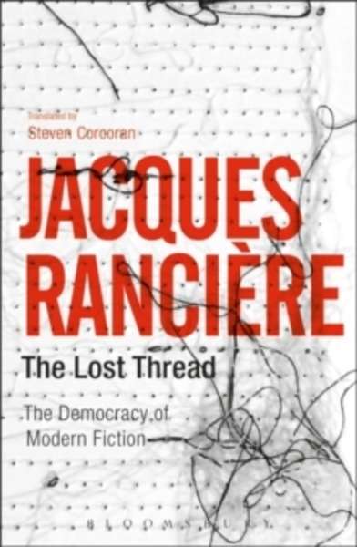 The Lost Thread : The Democracy of Modern Fiction