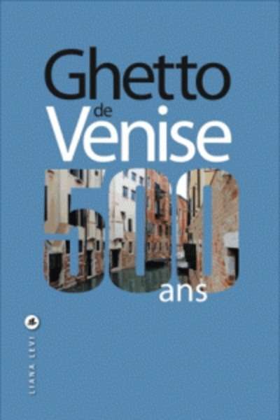 Ghetto de Venise - 500 ans