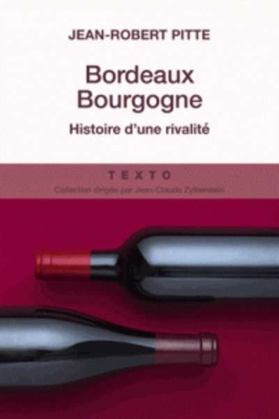 Bordeaux Bourgogne - Histoire d'une rivalité