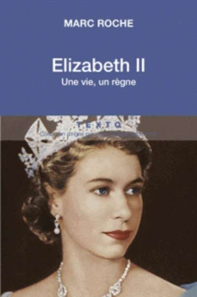 Elizabeth II - Une vie, un règne