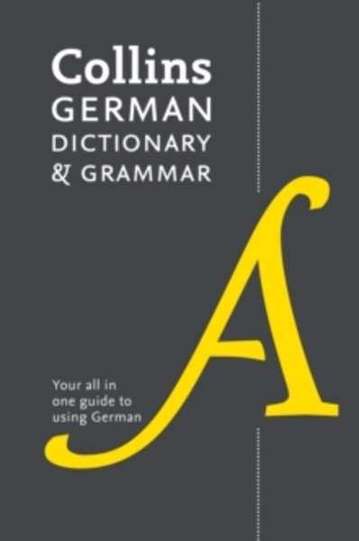 Collins German Dictionary and Grammar : 112,000 Translations Plus Grammar Tips