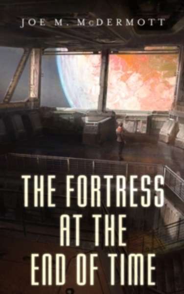 The Fortess at the End of Time