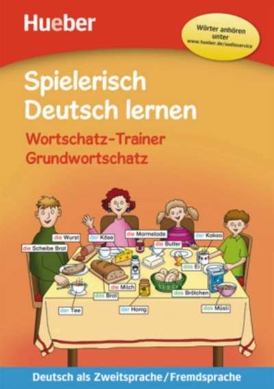 Spielerisch Deutsch Lernen. Wortschatz-Trainer- Grundwortschatz