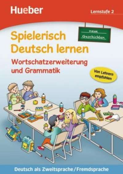 Spielerisch Deutsch Lernen. Neue Geschichten, Wortschatzerweiterung und Grammatik, Lernstufe 2